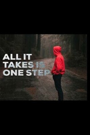 Cover of All It Takes Is One Step