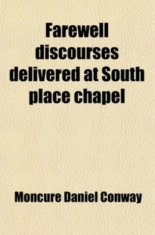 Cover of Farewell Discourses Delivered at South Place Chapel