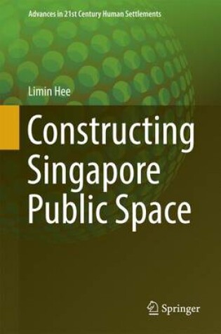 Cover of Constructing Singapore Public Space