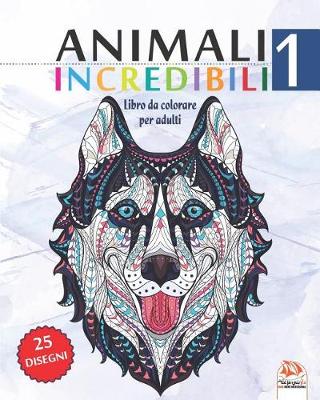 Book cover for animali incredibili 1