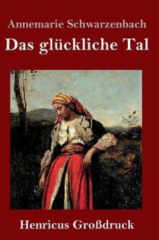 Cover of Das glückliche Tal (Großdruck)
