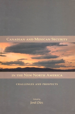 Cover of Canadian and Mexican Security in the New North America