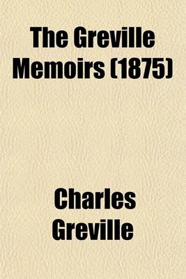 Book cover for The Greville Memoirs (1875)