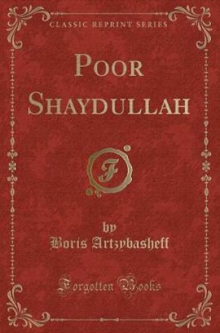 Cover of Poor Shaydullah (Classic Reprint)