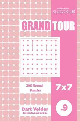 Cover of Sudoku Grand Tour - 200 Normal Puzzles 7x7 (Volume 9)