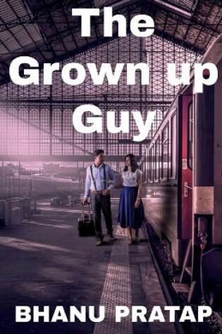 Cover of The Grown up Guy