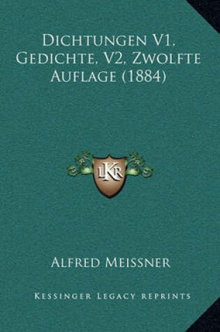 Cover of Dichtungen V1, Gedichte, V2, Zwolfte Auflage (1884)