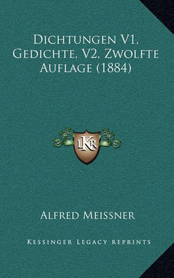 Book cover for Dichtungen V1, Gedichte, V2, Zwolfte Auflage (1884)