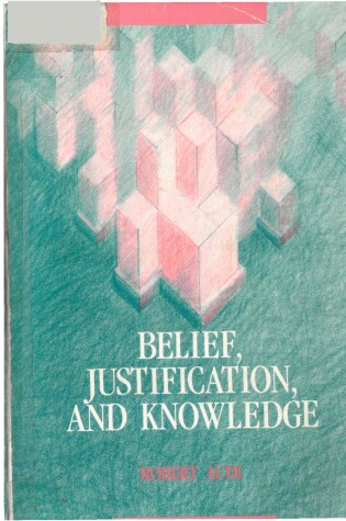 Cover of Belief, Justification and Knowledge