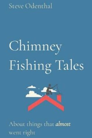 Cover of Chimney Fishing Tales