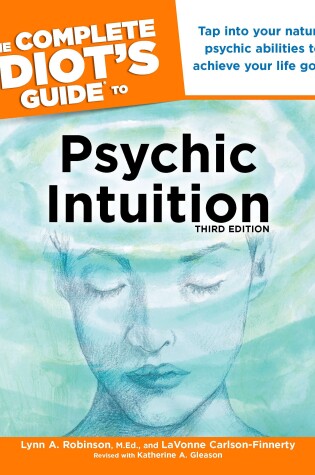 Cover of Complete Idiot's Guide to Psychic Intuition