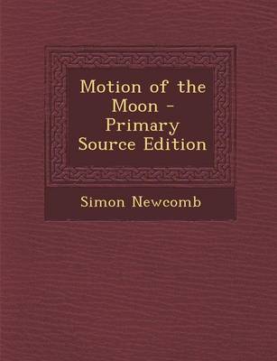 Book cover for Motion of the Moon - Primary Source Edition