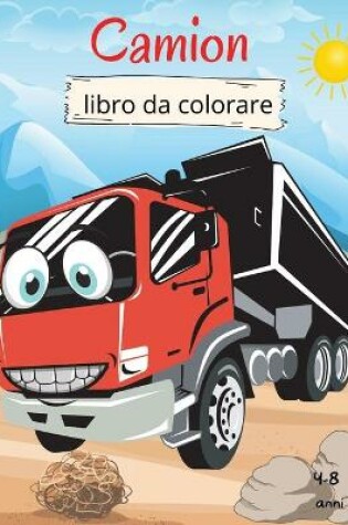 Cover of Camion Libro da Colorare per Bambini