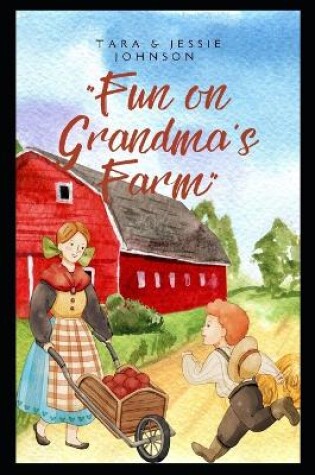 Cover of Fun on Grandma's Farm