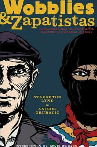 Cover of Wobblies And Zapatistas