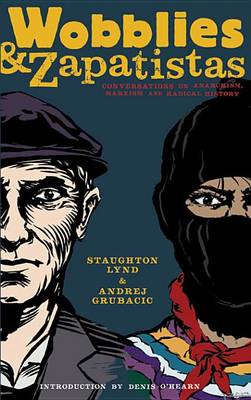 Book cover for Wobblies And Zapatistas