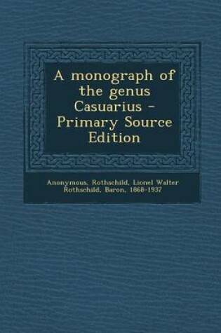 Cover of A Monograph of the Genus Casuarius - Primary Source Edition