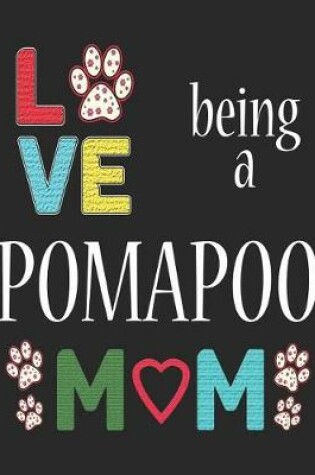 Cover of Love Being a Pomapoo Mom