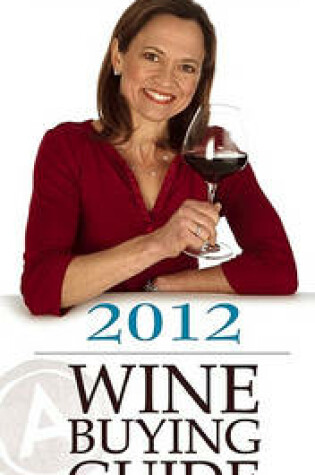 Cover of Andrea Robinson's 2012 Wine Buying Guide for Everyone