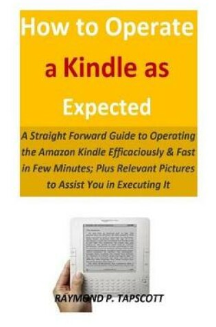Cover of How to Operate a Kindle as Expected