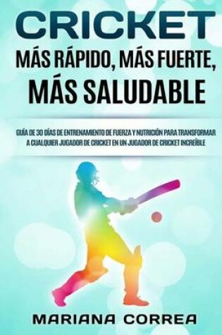 Cover of CRICKET MAS RAPIDO, MAS FUERTE, Mas SALUDABLE