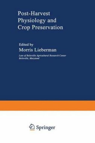 Cover of Post-Harvest Physiology and Crop Preservation