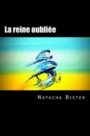 Cover of La reine oubliee