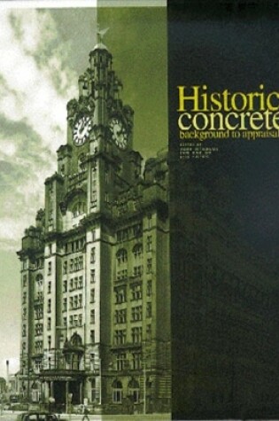 Cover of Historic Concrete: The Background to Appraisal