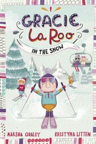 Cover of Gracie Laroo in the Snow