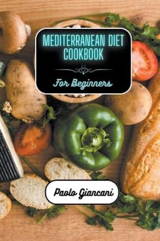 Cover of Mediterranean Diet Cookbook for Beginners