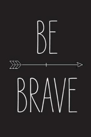 Cover of Be brave