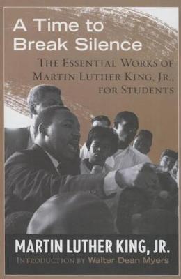 Book cover for Time to Break Silence: The Essential Works of Martin Luther King, Jr., for Stude