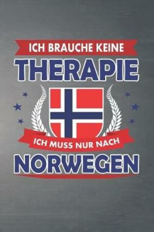 Cover of Ich brauche keine Therapie ich muss nur nach Norwegen