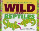 Book cover for Crafts Kids/Wild about Reptile