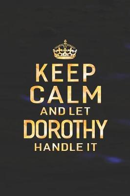 Book cover for Keep Calm and Let Dorothy Handle It