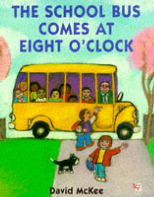Book cover for The School Bus Comes At Eight 'clock