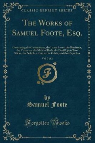 Cover of The Works of Samuel Foote, Esq., Vol. 2 of 2