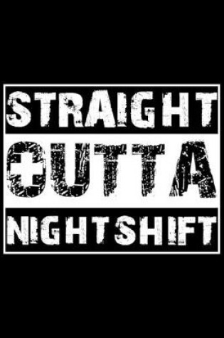 Cover of Straight Outta Night Shift