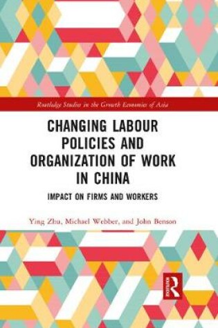 Cover of Changing Labour Policies and Organization of Work in China