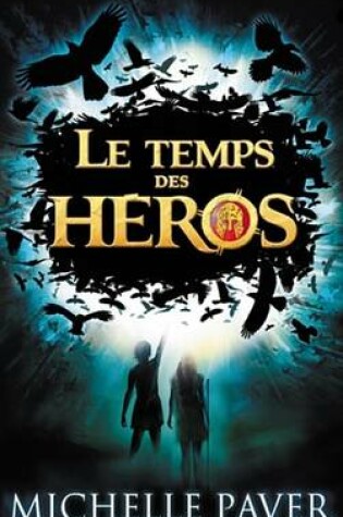 Cover of Le Temps Des Heros 1 - Le Feu Bleu