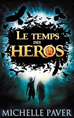 Book cover for Le Temps Des Heros 1 - Le Feu Bleu