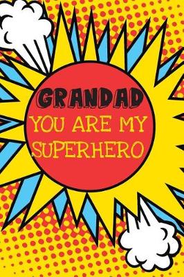 Book cover for Grandad You Are My Superhero