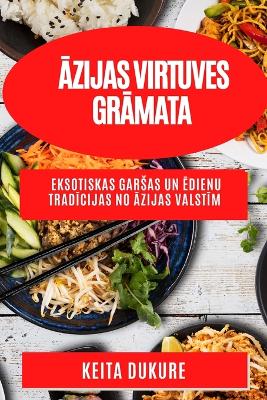 Cover of Āzijas virtuves grāmata