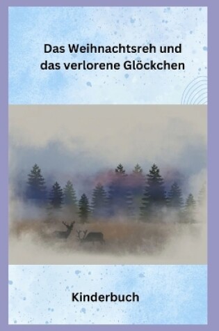 Cover of Das Weihnachtsreh und das verlorene Glöckchen