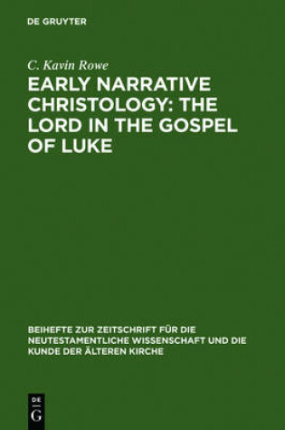 Cover of Early Narrative Christology: T Lord in the Gospel of Luke