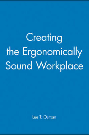 Cover of Creating the Ergonomically Sound Workplace