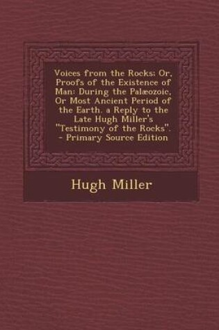 Cover of Voices from the Rocks; Or, Proofs of the Existence of Man