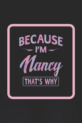 Book cover for Because I'm Nancy That's Why