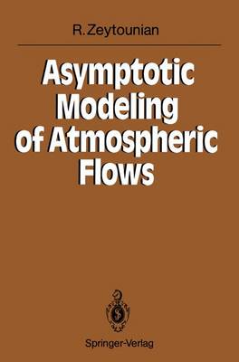 Cover of Asymptotic Modelling of Atmospheric Flows