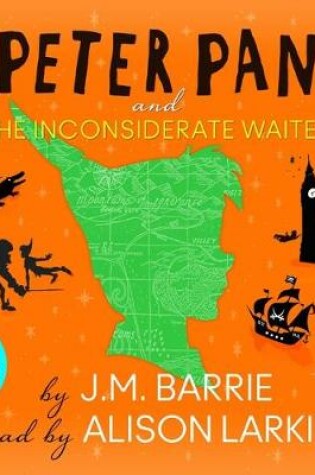 Cover of Peter Pan and the Inconsiderate Waiter